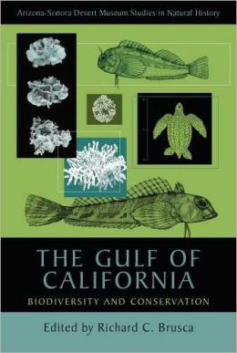 The Gulf Of California Biodiversity And Conservation Richard C Brusca