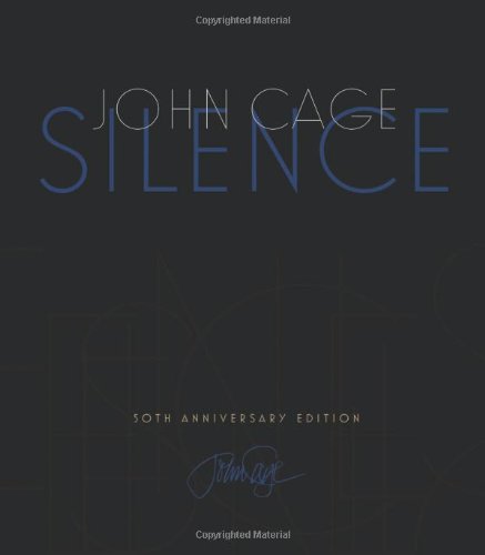 Silence Lectures And Writings 50th Anniversary Edition 2nd Edition John Cage
