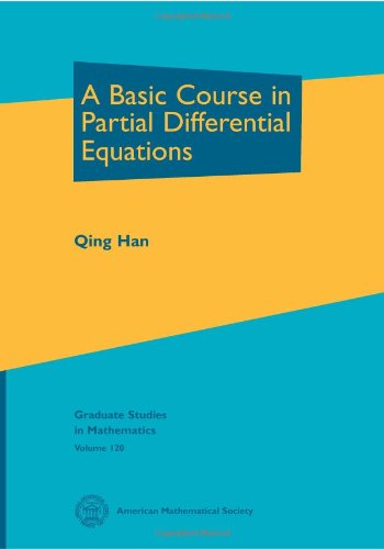 A Basic Course In Partial Differential Equations Qing Han