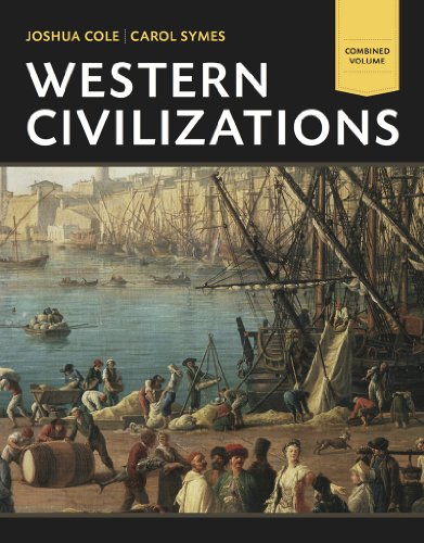 Western Civilizations Their History Their Culture 18th Edition Joshua Cole