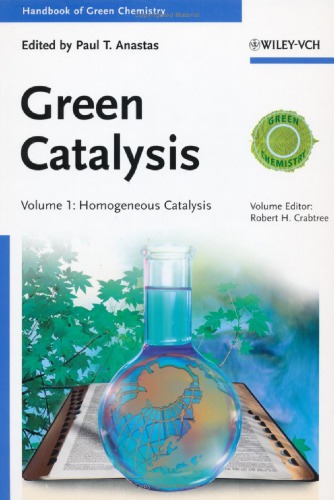 Handbook Of Green Chemistry Volume 1 Green Catalysis Homogeneous Catalysis Anastas Pt