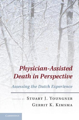 Physicianassisted Death In Perspective Assessing The Dutch Experience Stuart J Youngner