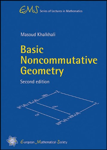 Basic Noncommutative Geometry Second Masoud Khalkhali