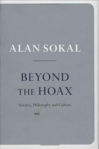 Beyond The Hoax Science Philosophy And Culture Alan Sokal