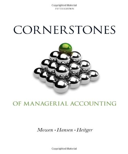 Cornerstones Of Managerial Accounting 5th Edition Maryanne M Mowen