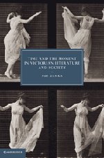 Time And The Moment In Victorian Literature And Society Sue Zemka