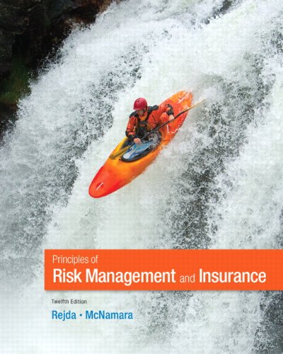Principles Of Risk Management And Insurance 12th Edition George E Rejda