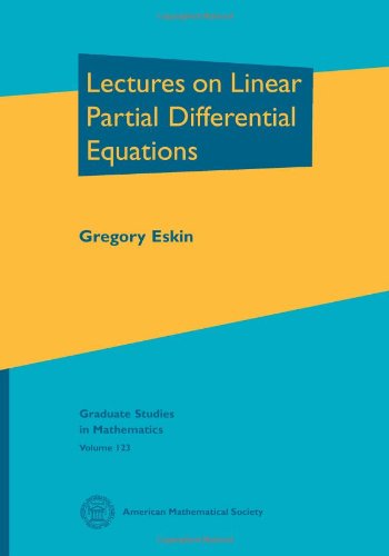 Lectures On Linear Partial Differential Equations Gregory Eskin