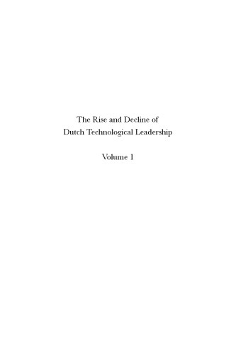 The Rise And Decline Of Dutch Technological Leadership Technology Economy And Culture In The Netherlands 13501800 Karel Davids