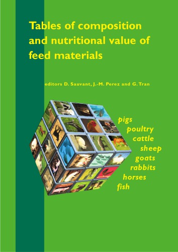 Tables Of Composition And Nutritional Value Of Feed Materials Pigs Poultry Cattle Sheep Goats Rabbits Horses And Fish D Sauvant