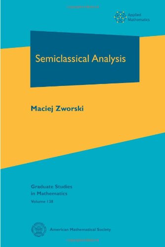 Semiclassical Analysis Maciej Zworski