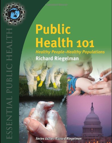 Public Health 101 Healthy People Healthy Populations 1st Edition Richard Riegelman