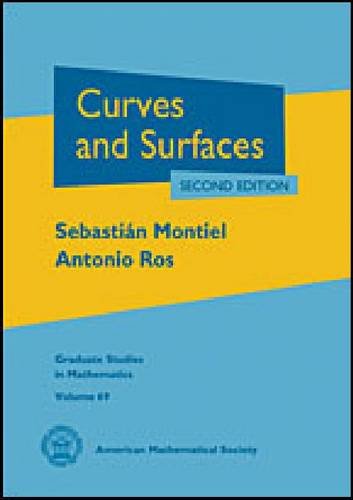 Curves And Surfaces 2nd Edition Sebastian Montiel And Antonio Ros
