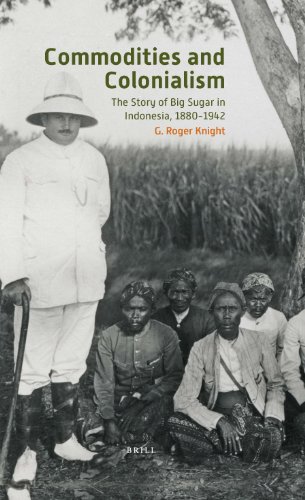 Commodities And Colonialism The Story Of Big Sugar In Indonesia 18801942 G Roger Knight