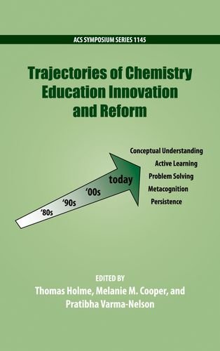 Trajectories Of Chemistry Education Innovation And Reform Thomas Holme