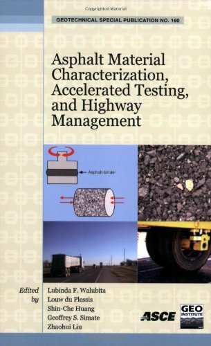 Asphalt Material Characterization Accelerated Testing And Highway Management Lubinda F Walubita