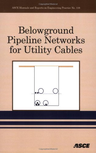 Belowground Pipeline Networks For Utility Cables Lawrence M Slavin