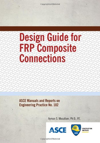Design Guide For Frp Composite Connections 1st Edition Ayman Mosallam