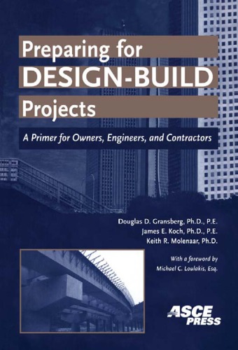 Preparing For Designbuild Projects A Primer For Owners Engineers And Contractors Paperback Douglas D Gransberg
