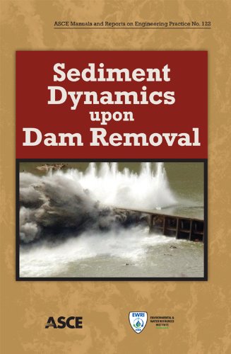 Sediment Dynamics Upon Dam Removal 1st Edition Athanasios N Papanicolaou And Brian D Barkdoll