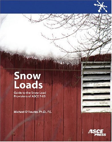 Snow Loads A Guide To The Snow Load Provisions Of Asce 705 Michael J Orourke