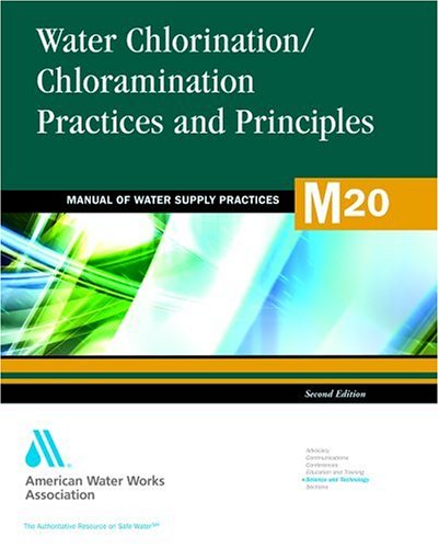 Water Chlorination And Chloramination Practices And Principles 2nd American Water Works Association