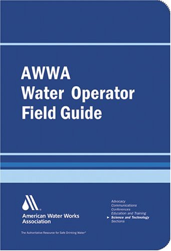 Water Operators Field Guide American Water Works Association