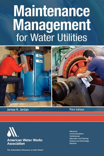 Maintenance Management For Water Utilities 3rd James K Jordan