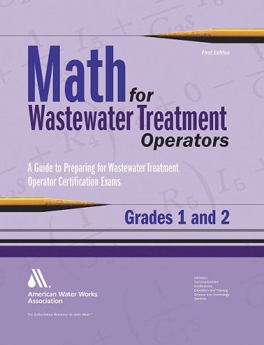 Math For Wastewater Treatment Operators Grades 1 2 Practice Problems To Prepare For Wastewater Treatment Operator Certification Exams 1st Edition John Giorgi