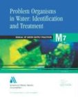 Problem Organisms In Water Identification And Treatment 3rd American Water Works Association