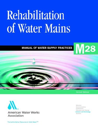 Rehabilitation Of Water Mains 2nd American Water Works Association