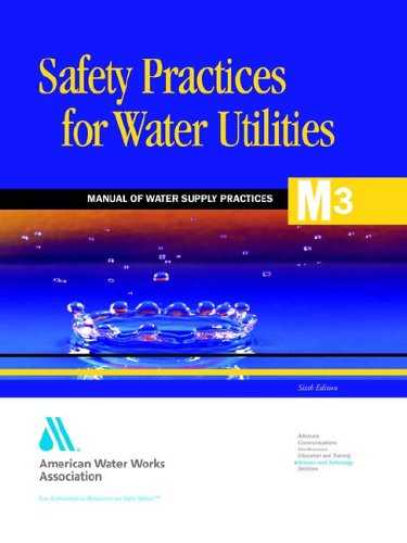 Safety Practices For Water Utilities 6th American Water Works Association
