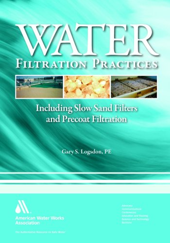 Water Filtration Practice Including Slow Sand Filters And Precoat Filtration 1st Edition Gary Logsdon