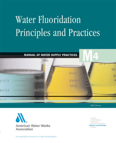 Water Fluoridation Principles Practices 5th American Water Works Association