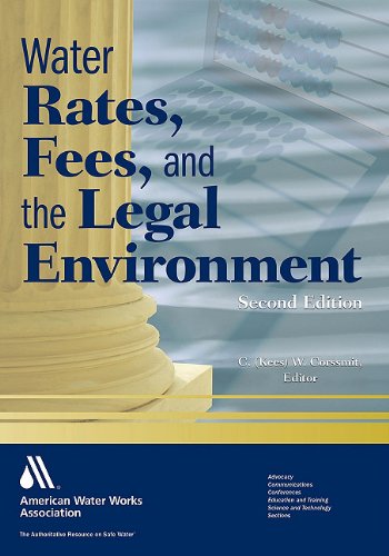 Water Rates Fees And The Legal Environment 2nd Edition C W