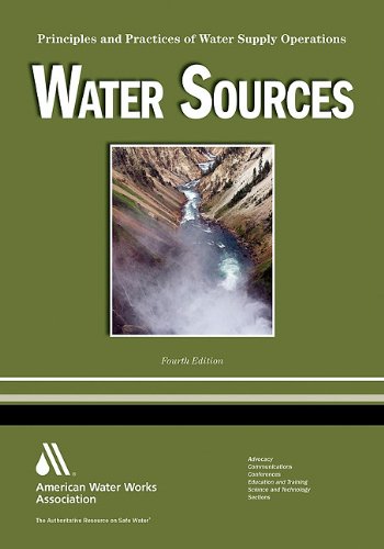 Water Sources Principles And Practices Of Water Supply Operations Volume 1 4th Paul Koch