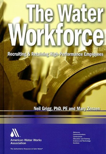 The Water Workforce Recruiting Retaining Highperformance Employees Neil