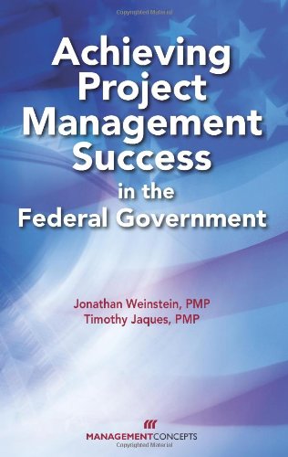 Achieving Project Management Success In The Federal Government Jonathan Weinstein