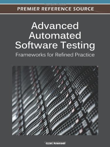 Advanced Automated Software Testing Frameworks For Refined Practice 1st Edition Alsmadi