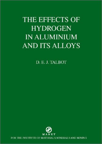 B0724 Effects Of Hydrogen In Aluminium And Its Alloys David E J Talbot