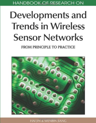 Handbook Of Research On Developments And Trends In Wireless Sensor Networks From Principle To Practice 1st Edition Hai Jin