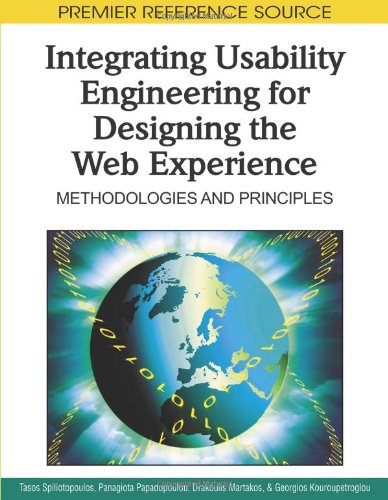 Integrating Usability Engineering For Designing The Web Experience 1st Edition Tasos Spiliotopoulos