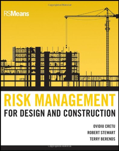 Risk Management For Design And Construction 1st Edition Ovidiu Cretu
