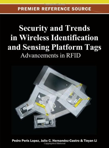 Security And Trends In Wireless Identification And Sensing Platform Tags Advancements In Rfid 1st Edition Pedro Peris Lopez