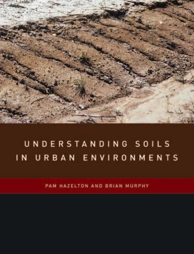 Understanding Soils In Urban Environments Pam Hazelton Brian Murphy