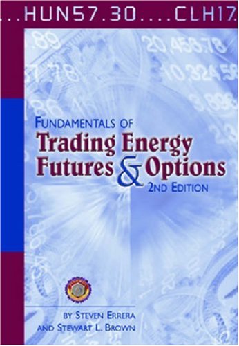 Fundamentals Of Trading Energy Futures And Options 2nd Steven Errera