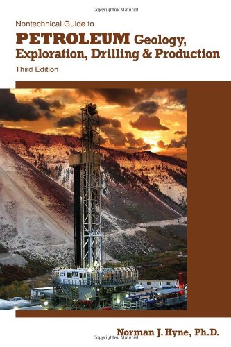 Nontechnical Guide To Petroleum Geology Exploration Drilling Production 3rd Ed 3rd Edition Norman J Hyne