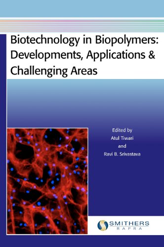 Biotechnology In Biopolymers Developments Applications Challenging Areas 1st Edition Tiwari