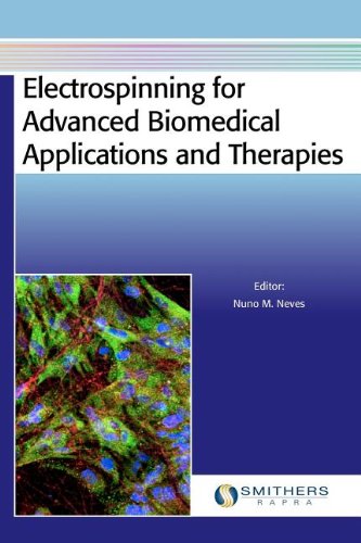 Electrospinning For Advanced Biomedical Applications And Therapies 1st Edition Neves