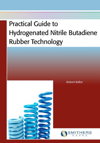 Practical Guide To Hydrogenated Nitrile Butadiene Rubber Technology Keller